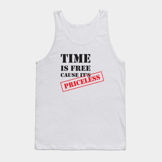 Time is Priceless Tank Top by wisecolor